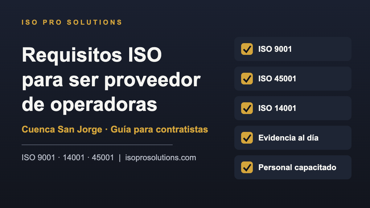 Requisitos ISO para ser proveedor de operadoras en la Cuenca San Jorge